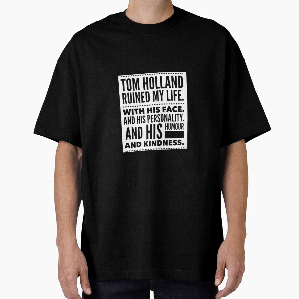 Tom Holland Ruined My Life Everyday Graphic Tee