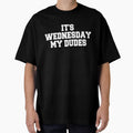 It_s Wednesday My Dudes Shirt - Frog Meme Graphic T-Shirt