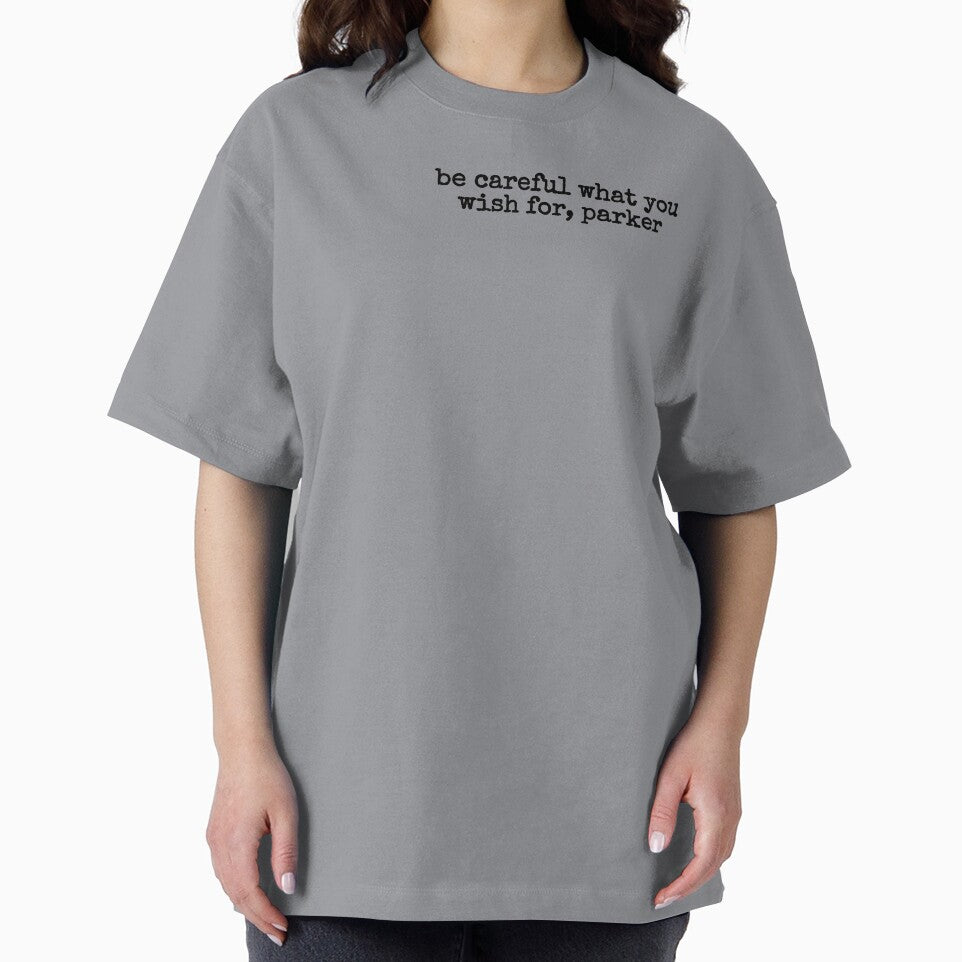 be careful what you wish for Classic Graphic Shirt