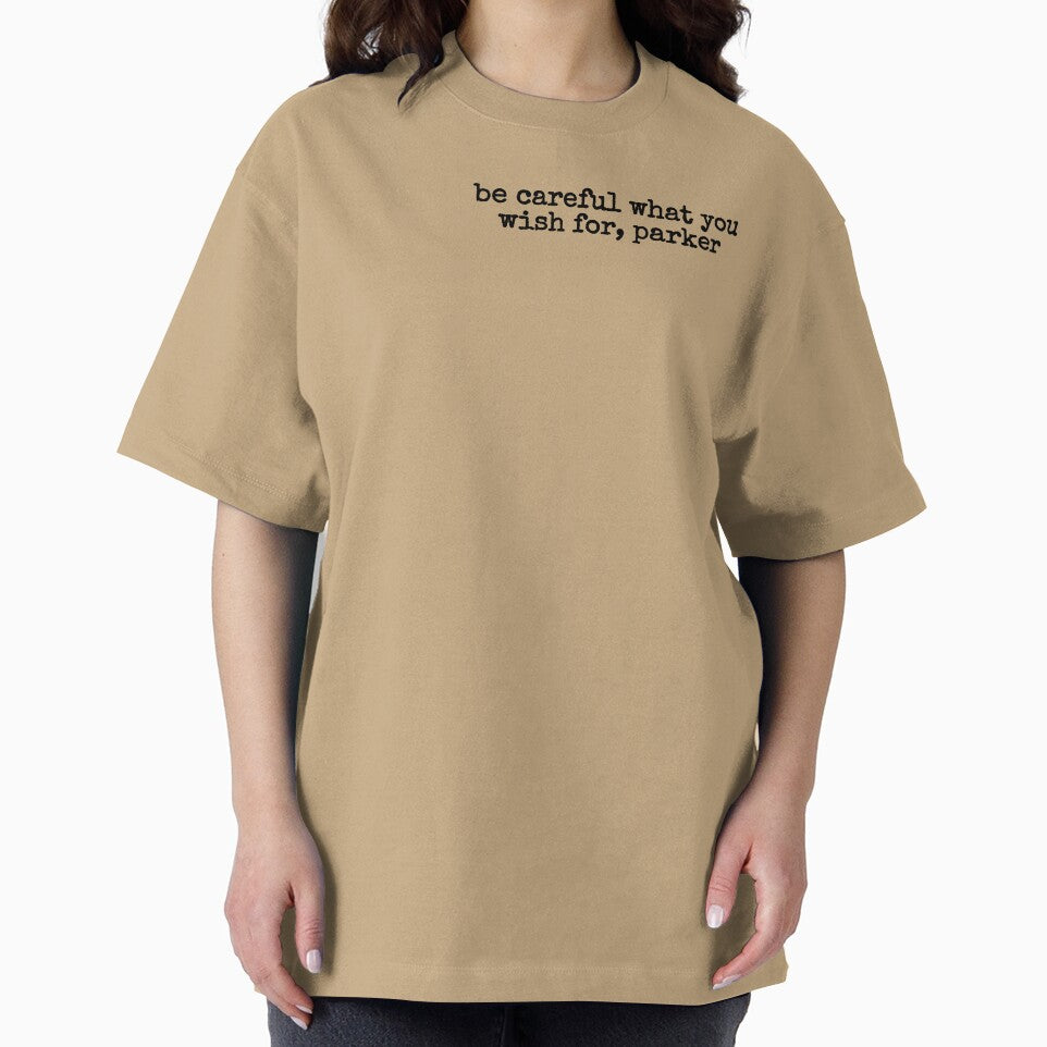 be careful what you wish for Classic Graphic Shirt
